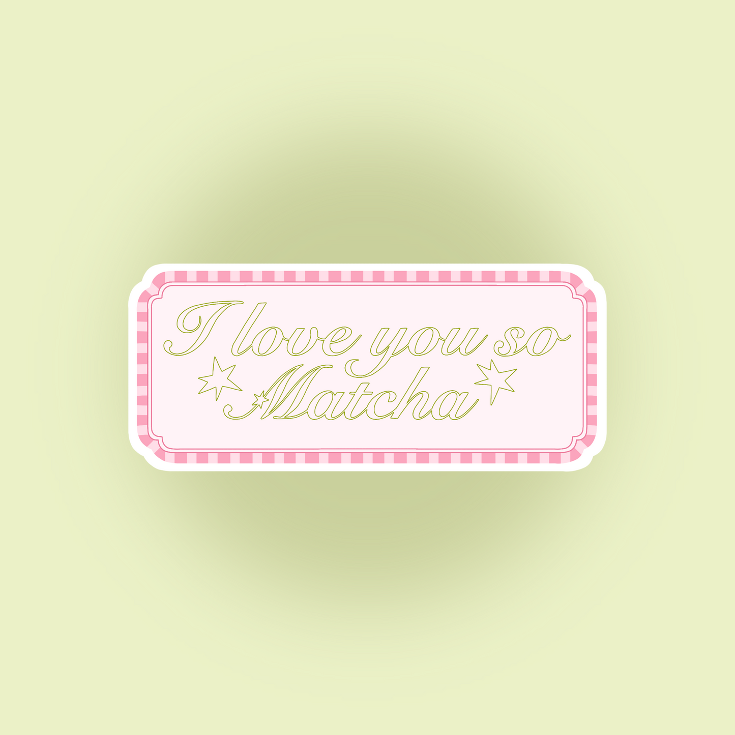 STICKER "I LOVE YOU SO MATCHA"